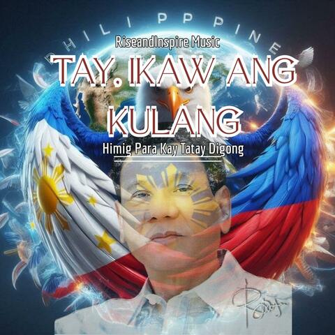Tay, Ikaw ang Kulang (Himig para kay tatay Digong)