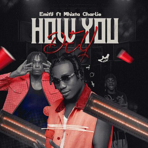 How you dey (feat. Mhizta Charlee)