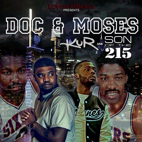 Doc & Moses (feat. son of the 215 & Kur)