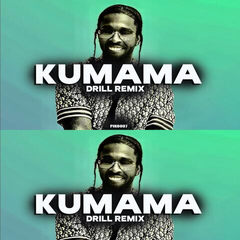 Kumama drill Remixx