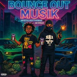 Bounce out Musik (feat. 48Dolo)