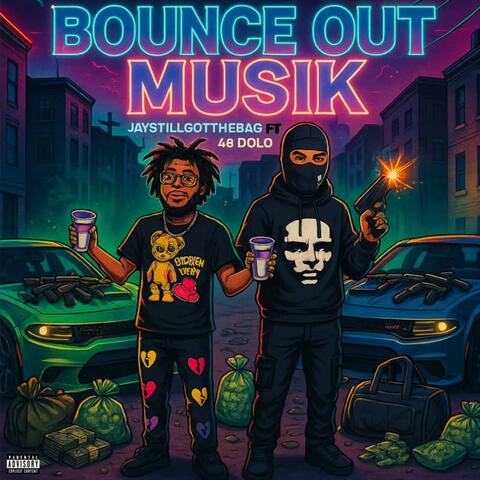 Bounce out Musik (feat. 48Dolo)