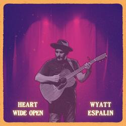Heart Wide Open