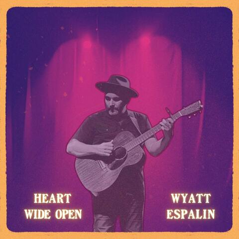 Heart Wide Open