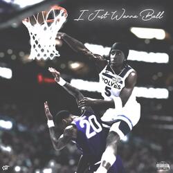 I Just Wanna Ball !