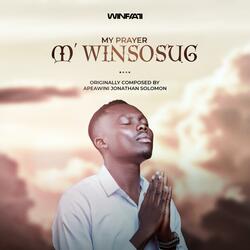 M' Winsosug (My Prayer)