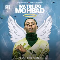 Watin do Mohbad? (feat. iPreach Gospel)