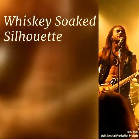 Whiskey Soaked Silhouette