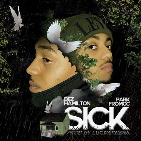 SICK (feat. Dez Hamilton)