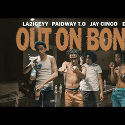 Out On Bond (feat. Jay Cinco, D3 & La2iceyy)