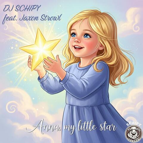 ANNA, MY LITTLE STAR (feat. Jaxon Strowl)