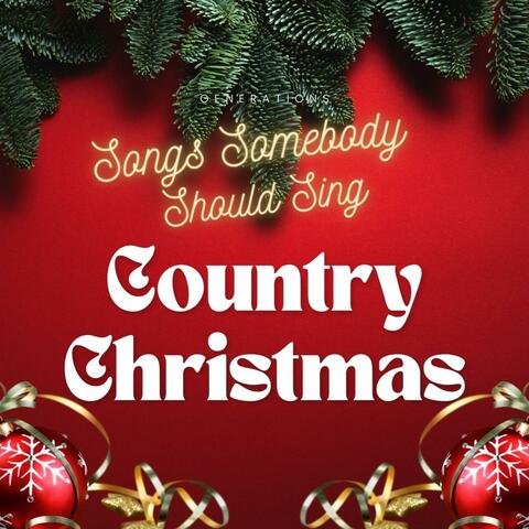 Songs Somebody Should SIng (Country Christmas)