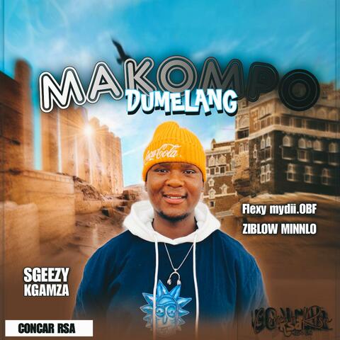 Makompo Dumelang (feat. Flexy mydii OBF, Kgamza, Sgeezy & Ziblow minnlo)