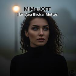 När Våra Blickar Möttes!