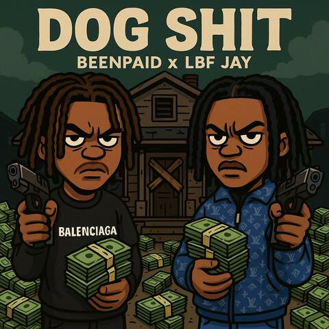 Dog Shit (feat. LBF Jay)