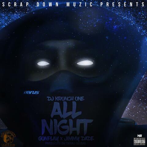 All Night (feat. Gunplay & Jimmy Dade)