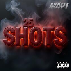 25 SHOT's