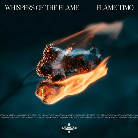 Whispers of the Flame (feat. Sensory Meditation, Alma Lin, Nina Nalo, Jasper Whisper & Randy Divine)