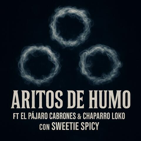 Aritos de Humo (feat. El Pájaro Cabrones & Chaparro Loko)