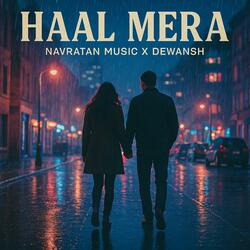 Haal mera (feat. dewansh)