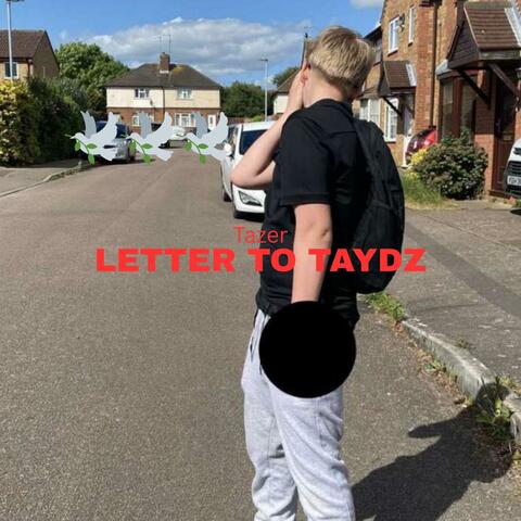 LETTER TO TAYDZ