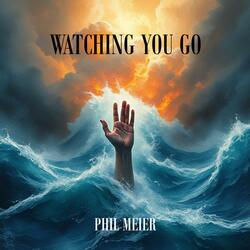 Watching You Go