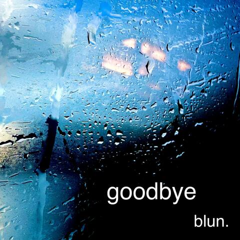 goodbye