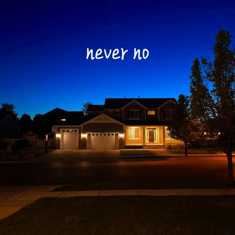 never no