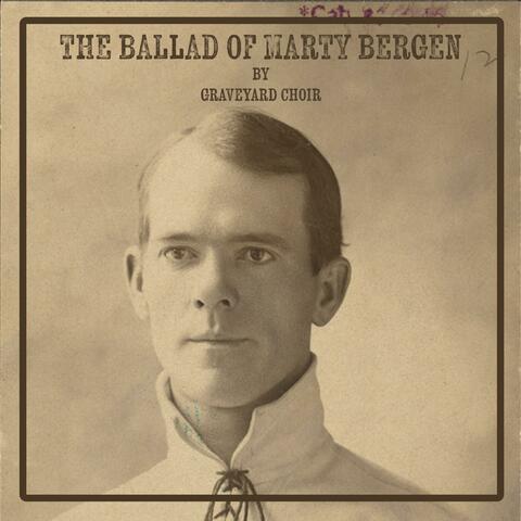 The Ballad of Marty Bergen