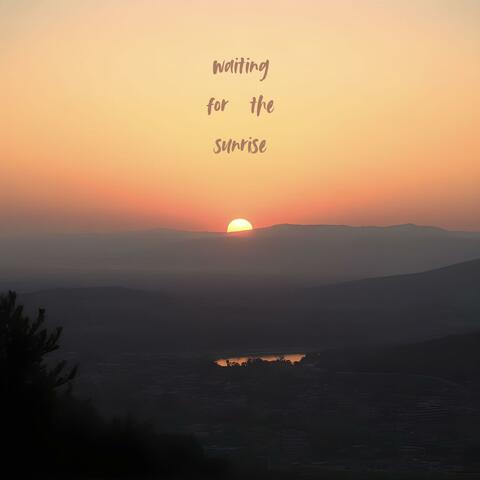 Waiting for the Sunrise