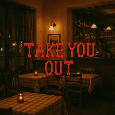 Take You Out