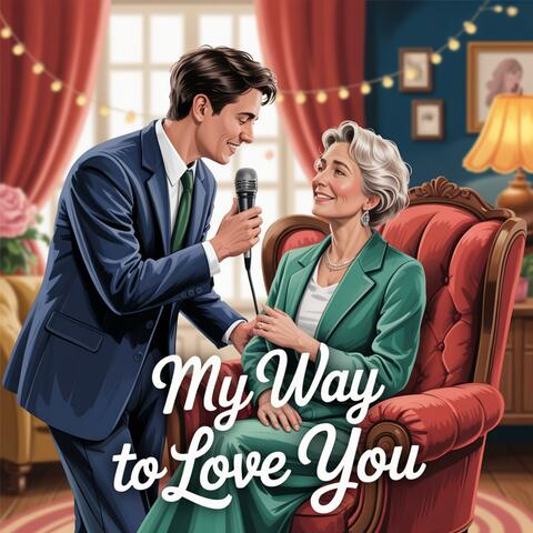 My Way To Love You