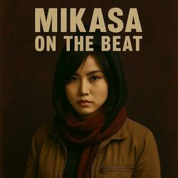 Mikasa on The Beat