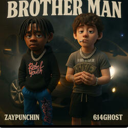 Brother Man (feat. zaypunchin)