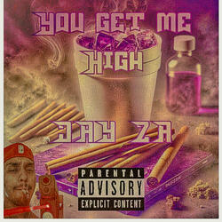 You Get me High