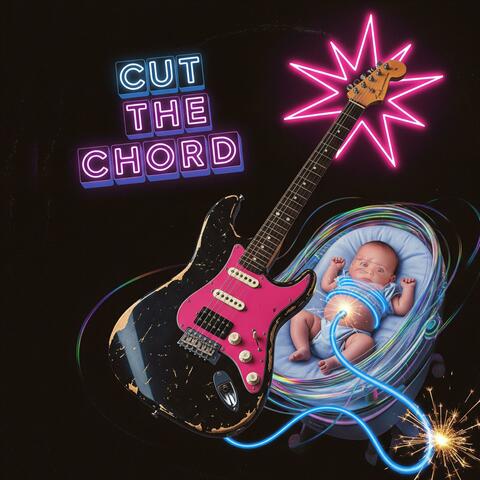 Cut The Chord