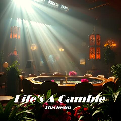 Life's A Gamble
