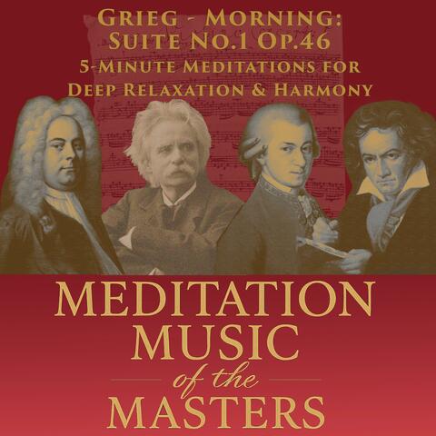 Grieg – Morning (Suite No.1, Op.46): 5-Minute Meditation for Deep Relaxation & Harmony