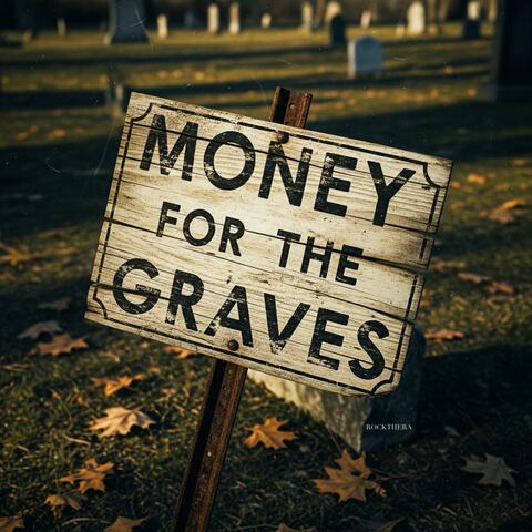 Money For The Graves