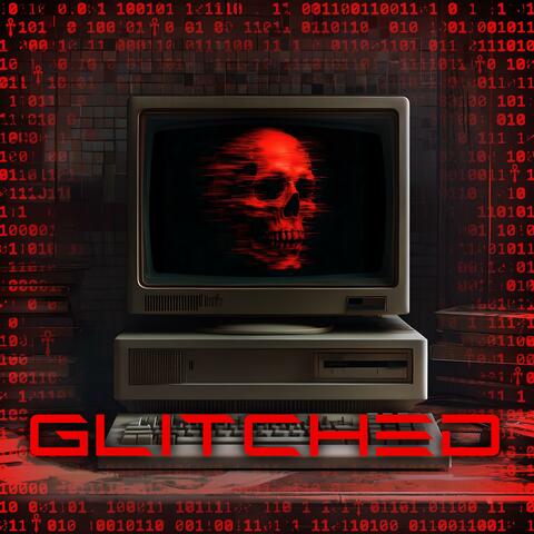 GLITCHED