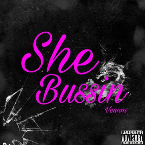 She Bussin