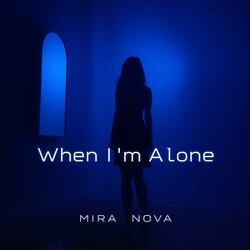 When I’m Alone