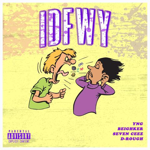 I.D.F.W.Y (feat. D-Rough & YNG)