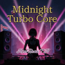 Midnight Turbo Core