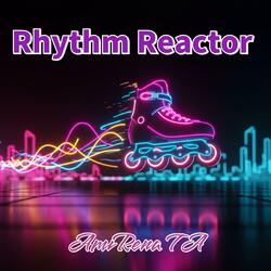 Rhythm Reactor