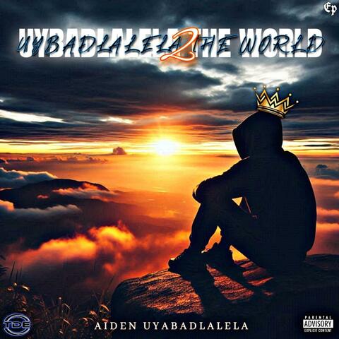 Uyabadlalela 2 The World