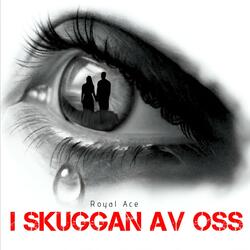 I Skuggan Av Oss