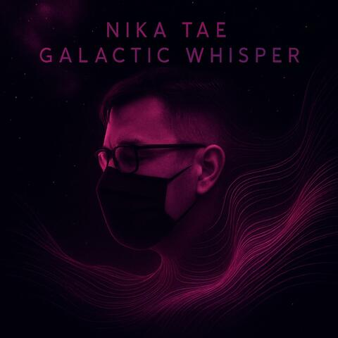 GALACTIC WHISPER