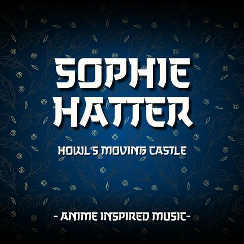 Sophie Hatter | Anime Inspired Music | Howl's Moving Castle