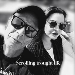 Scrolling trought life